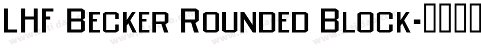 LHF Becker Rounded Block字体转换